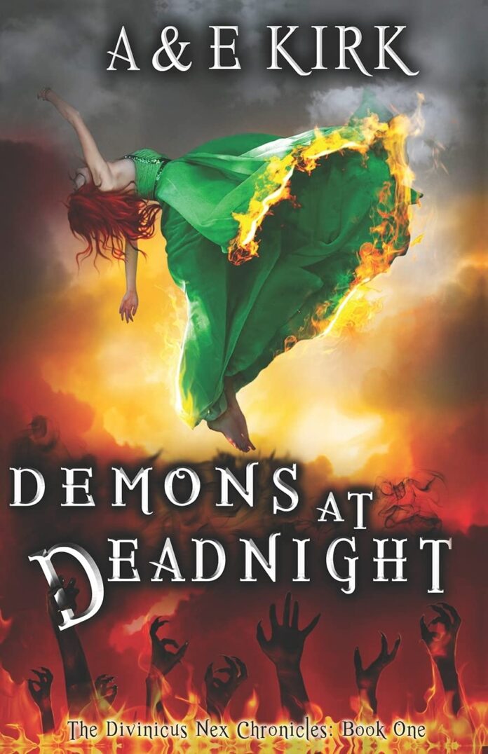 Demons at Deadnight (Divinicus Nex Chronicles 1) by A.E. Kirk.